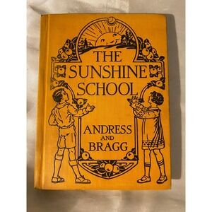 The Story Series in Health The Sunshine School by Andress & Bragg 1928 Ginn Co